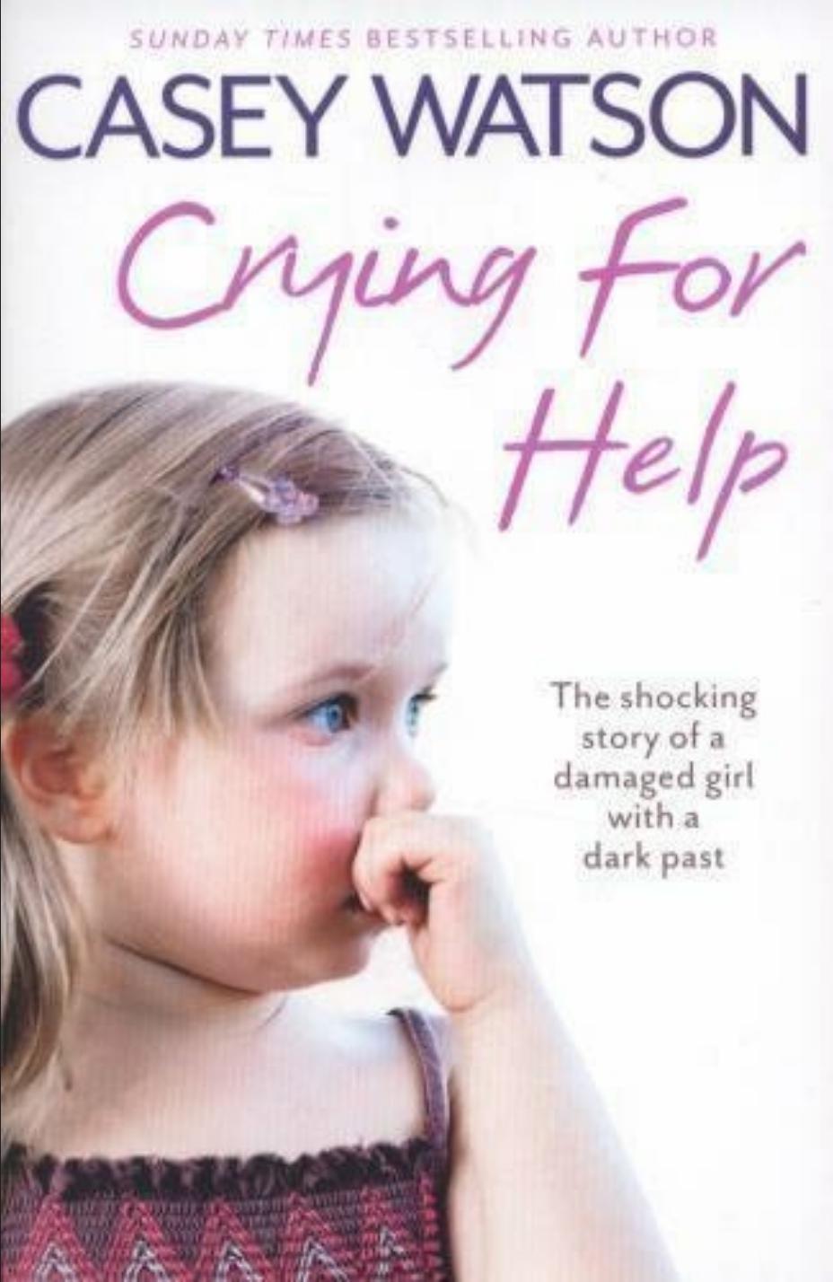 CRYING FOR HELP by Casey Watson - Pristine Condition Book! Compelling True Story! Excellent Reading!