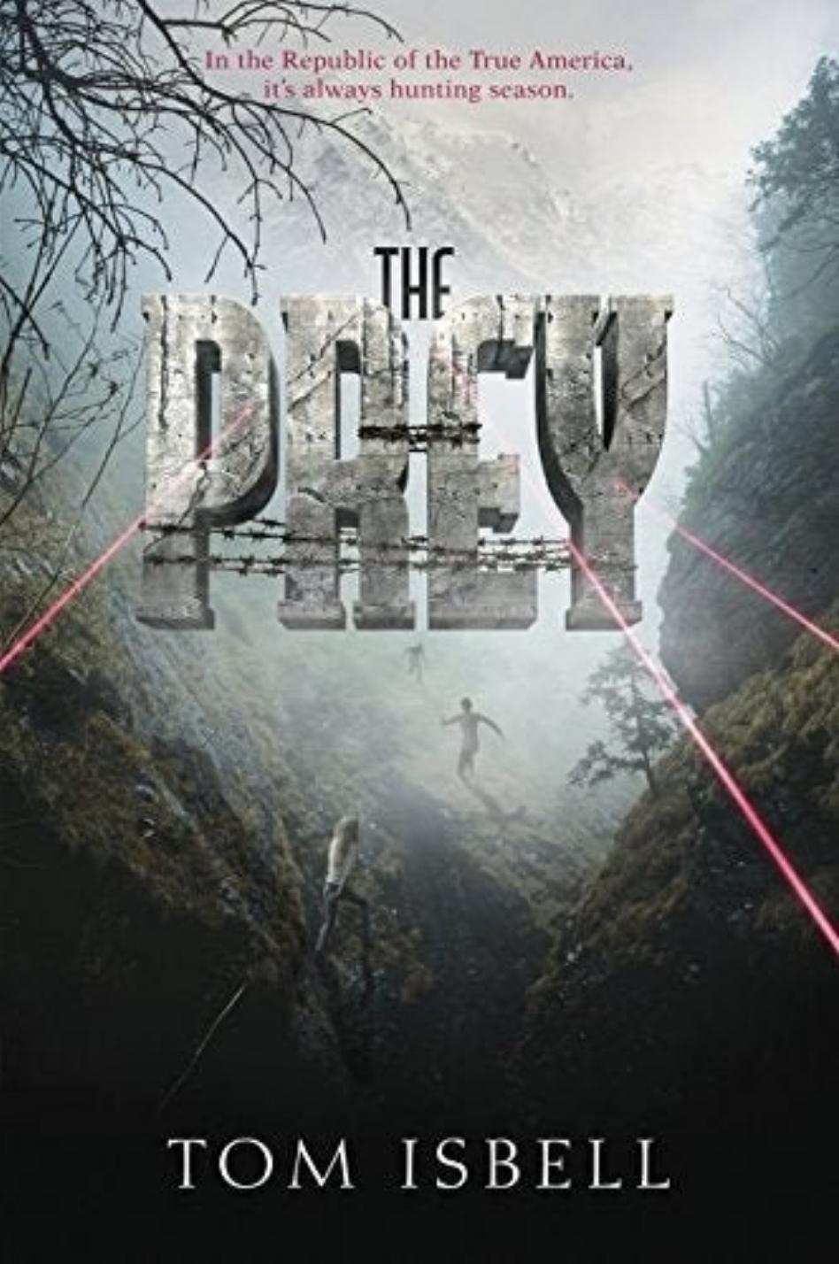 THE PREY by Tom Isbell - NEW Book! Etsy Best Price! Excellent Teen & Young Adult Dystopian Fiction Novel!